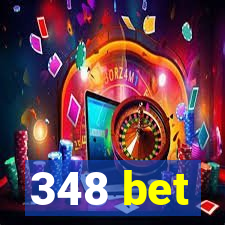 348 bet